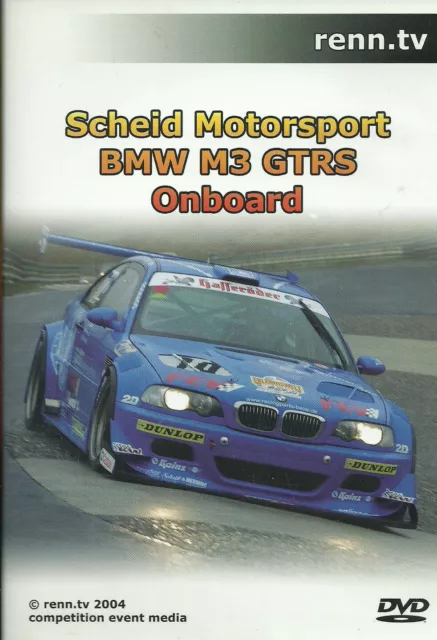 Scheid Motorsport BMW M3 GTRS Onboard VLN Nürburgring  2004 DVD