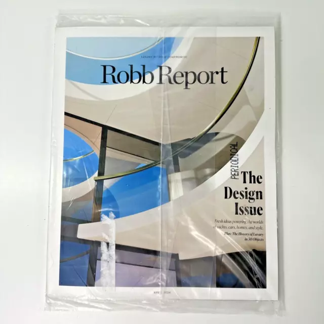 Robb Report Magazine April 2024 The Design Issue Luxury Lifestyle Travel Home