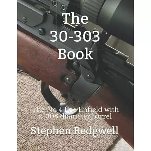 Das 30-303 Buch: Die Nr. 4 Lee Enfield mit einer 0,308 Damen - Taschenbuch NEU Stephen
