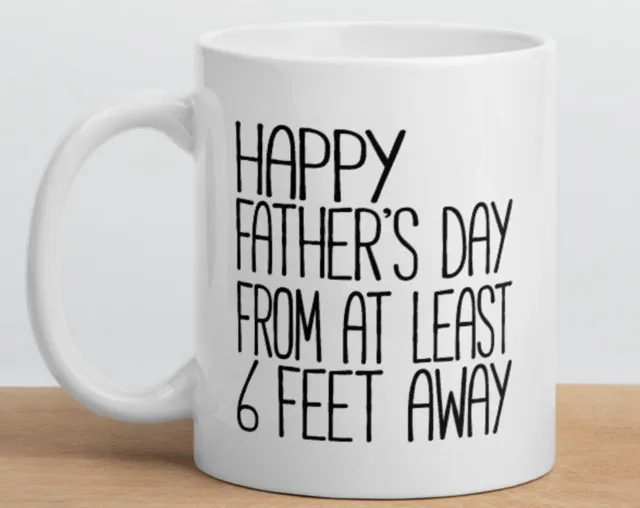 Happy Father's Day 6 Feet Away Funny Coffee Mug Gift For Dad Social Distancing