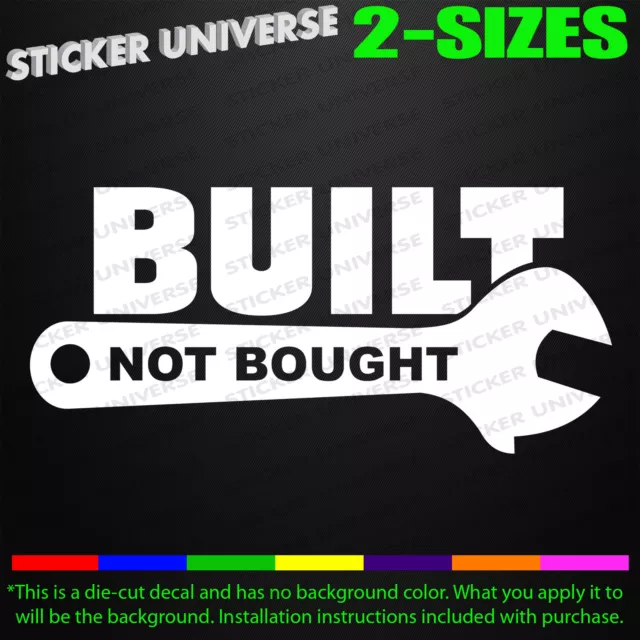 Built Not Bought Crescent Wrench Car Tuning Window Decal Bumper Sticker JDM 0692
