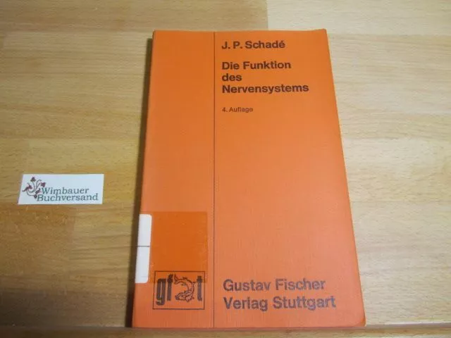 Die Funktion des Nervensystems. J. P. Schadé. [Dt. Übers. von Ingeborg Trincker