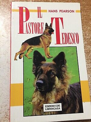 Il Pastore tedesco Hans Pearson 1996 Zeus Editoriale manuale allevamento cane