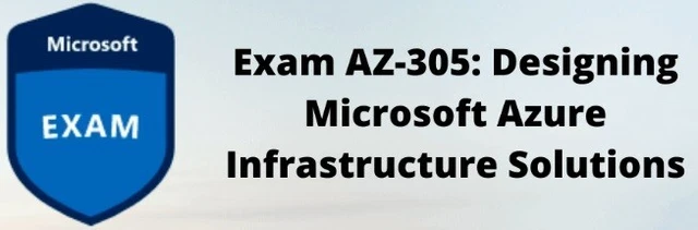 AZ-305 Latest Exam Dumps - JULY 2023 - Designing Azure Infrastructure Solutions