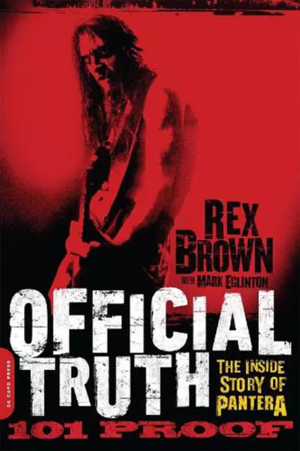Offizielle Wahrheit, 101 Beweise: Die innere Geschichte von Pantera von Rex Brown (englisch) Pa