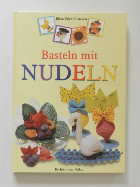 Elena Falchi Genovesi Basteln mit Nudeln Bechtermünz Bastelbuch Buch