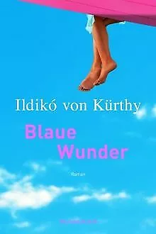 Blaue Wunder von Ildikó von Kürthy | Buch | Zustand sehr gut