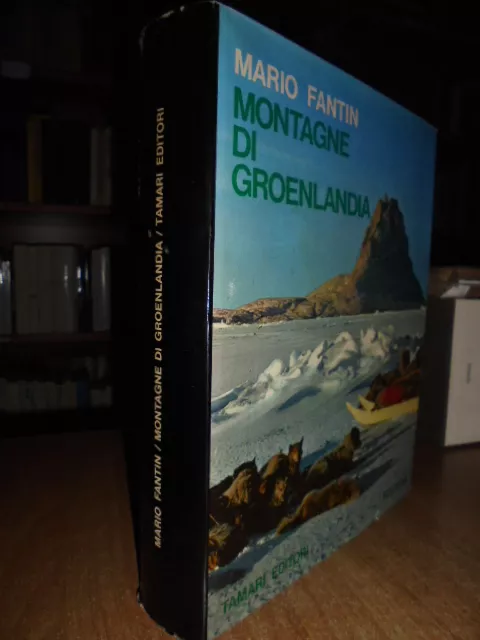 MONTAGNE della Groenlandia di Mario Fantin.  1969
