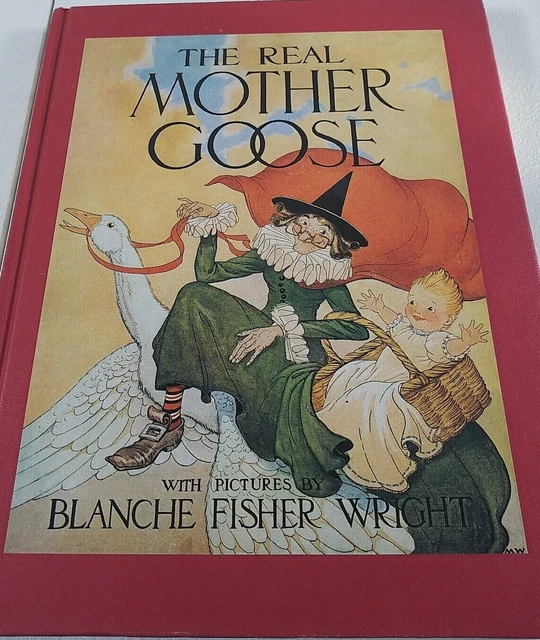VINTAGE THE REAL Mother Goose Childrens Story Book By Blanche Fisher VINTAGE THE REAL Mother Goose Childrens Story Book By Blanche Fisher