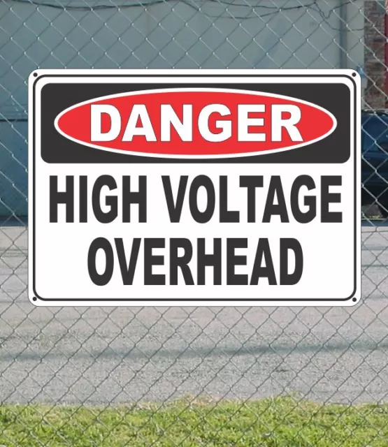 DANGER High Voltage Overhead - OSHA Safety SIGN 10" x 14"