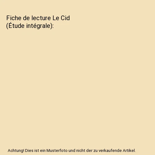 FICHE DE LECTURE Le Cid (Étude intégrale), Pierre Corneille EUR 15,41 ...
