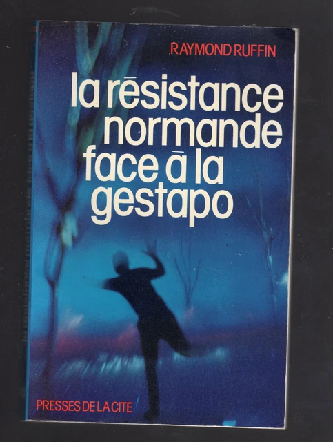 RAYMOND RUFFIN LA Resistance Normande Face A La Gestapo 1977 EUR 6,50 ...