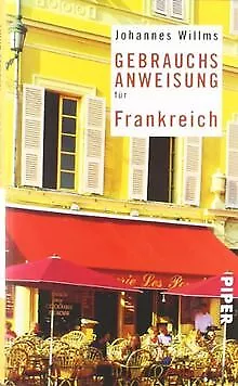 Gebrauchsanweisung für Frankreich von Willms, Johannes | Buch | Zustand gut