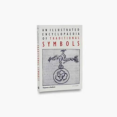 An Illustrated Encyclopaedia of Traditional Symbols by J. C. Cooper Paperback