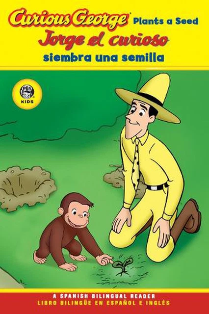 CURIOUS GEORGE PLANTS a Seed Spanish/English Bilingual Edition by H.A ...