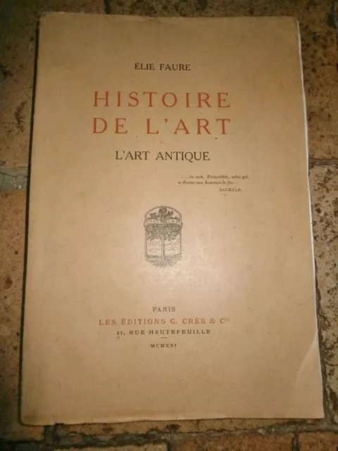 Elie Faure Histoire de l'art l'art Antique de 1921