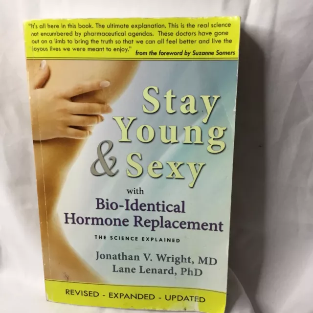 Stay Young & Sexy With Bio-Identical Hormone Replacement - The Science Explained