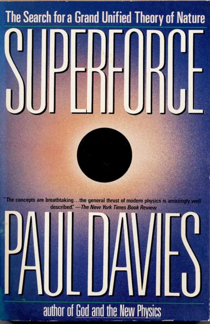 Superforce: The Search for a Grand Unified Theory of Nature Davies Physics Book