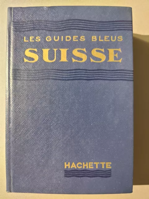 Les Guides Bleus : Suisse  / Hachette (1956)