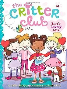 Ellie's Lovely Idea (The Critter Club, Band 6) von ... | Buch | Zustand sehr gut