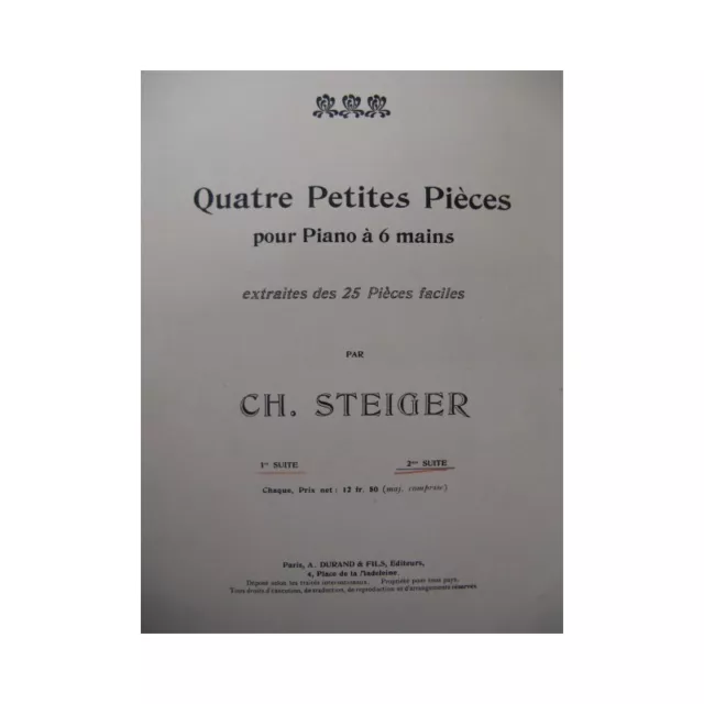 STEIGER Ch. 4 Petites Pièces 1ère Suite Piano 6 mains ca1900