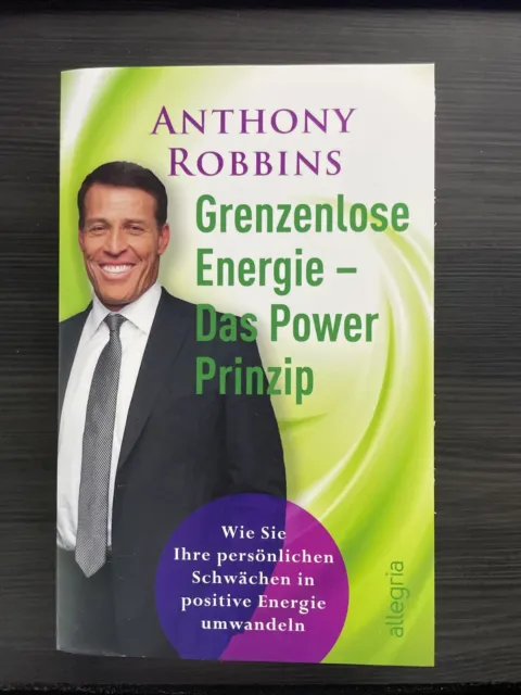 Das Powerprinzip. Grenzenlose Energie von Anthony Robbins