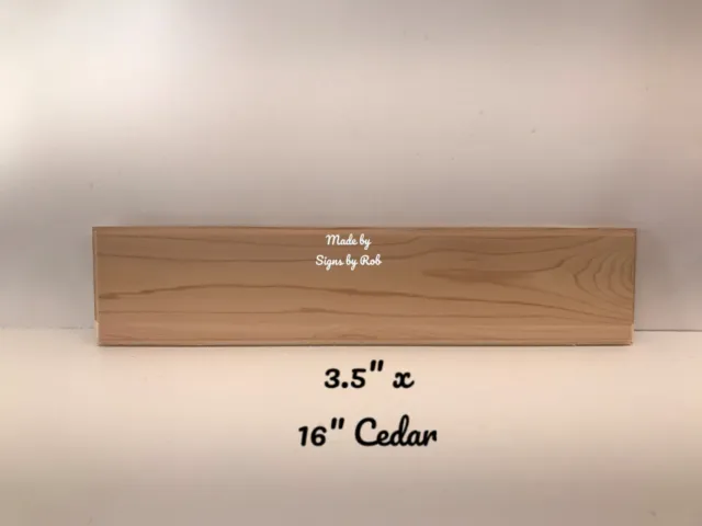 3 1/2" x 16" personalized custom made Cedar sign using "TEXT OF YOUR CHOICE"