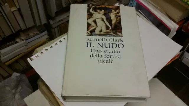 K.CLARK, IL NUDO, UNO STUDIO DELLA FORMA IDEALE, ED. CDE, 1996, 11d21