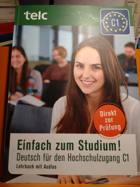 Einfach zum Studium! Deutsch für Hochschulzugang C1 Lehrbuch mit Audios