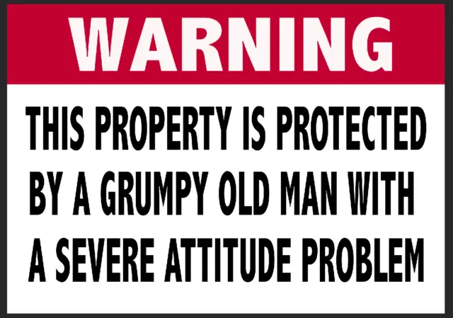 Funny Warning This Property Is Protected Grumpy Old Man Metal Sign Home Fence