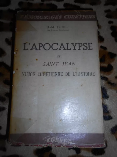 FERET H.-M. : L'apocalypse de saint Jean. Vision chrétienne de l'histoire - 1944