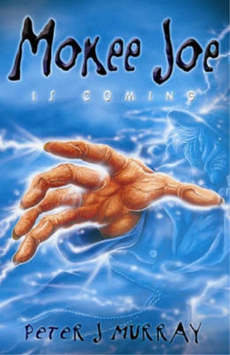 Mokee Joe Is Coming: Bk. 1 (Mokee Joe), Peter J. Murray, Used; Good Book