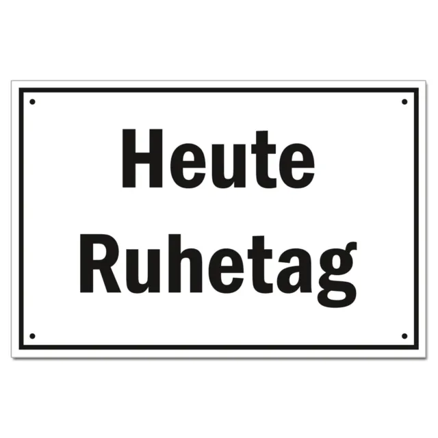Heute Ruhetag  - Schild - 30x20 cm Vorgebohrt Hinweisschild - Warnschild