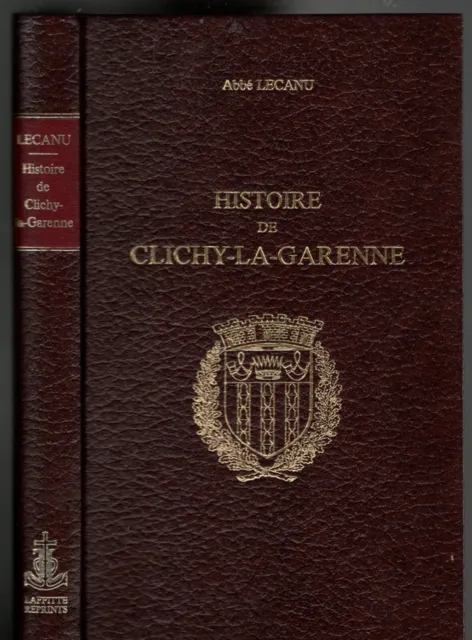 Laffitte reprints Lecanu Histoire de Clichy la Garenne