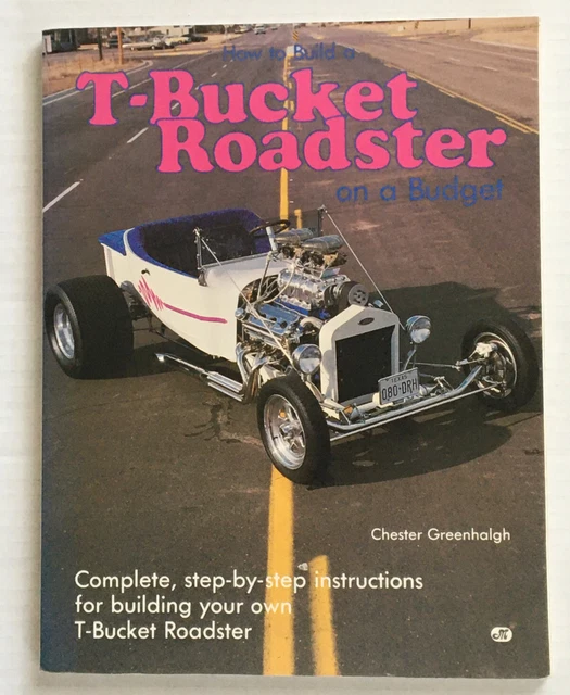 HOW TO BUILD a TBucket Roadster on a Budget Book Step by Step