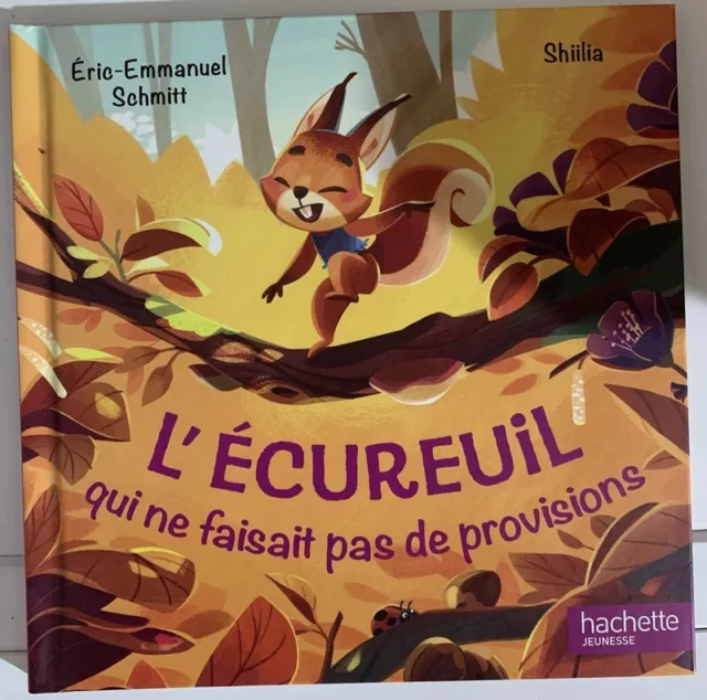 L'écureuil qui ne faisait pas de provisions - Livre Jeunesse