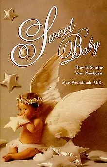 Sweet Baby: How to Soothe Our Newborn von Weissblut... | Buch | Zustand sehr gut