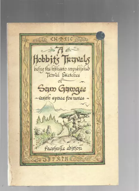 LOTR J R R Tolkien/A Hobbit's Travels Sam Gangee Facsimile Ed With Space For Not