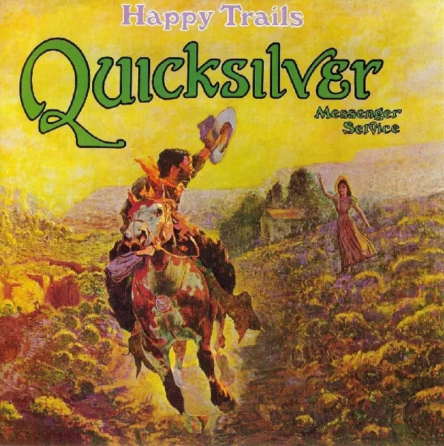 Quicksilver Messenger Service - Happy Trails (Rem.)  Cd New!