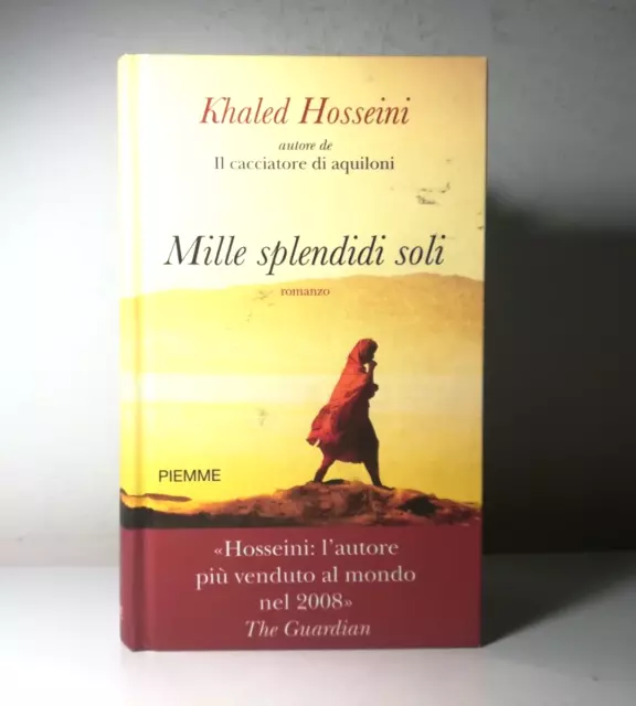 MILLE SPLENDIDI SOLI - Khaled Hosseini - -2007 Piemme EUR 3,00