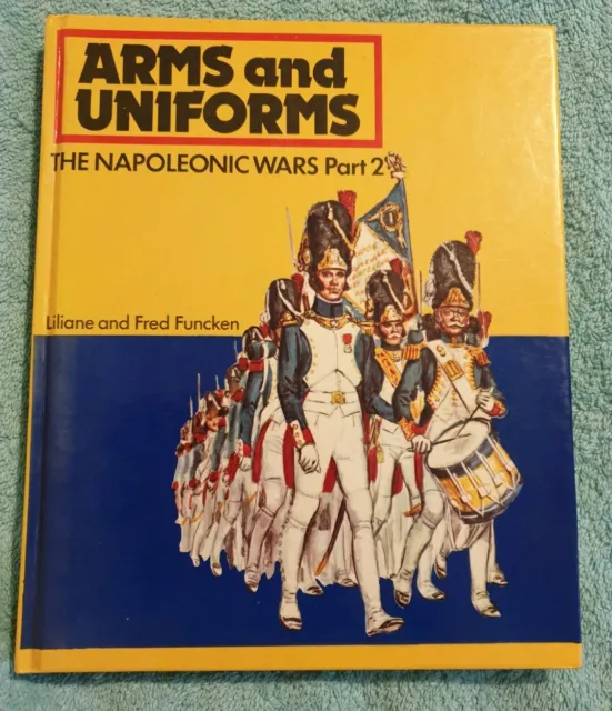 Arms And Uniforms The Napoleonic Wars Part 2 Book