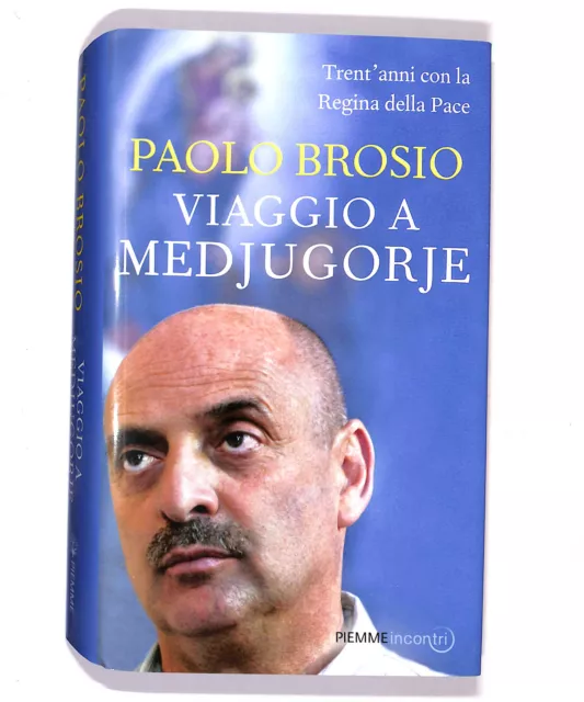 EBOND Viaggio a Medjugorje di Paolo Brosio 2011 Libro LI021057