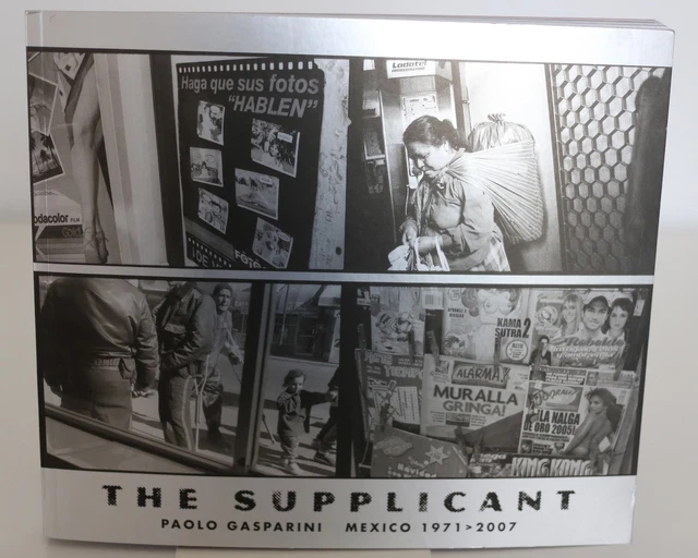 The Supplicant: Mexico 1971-2007