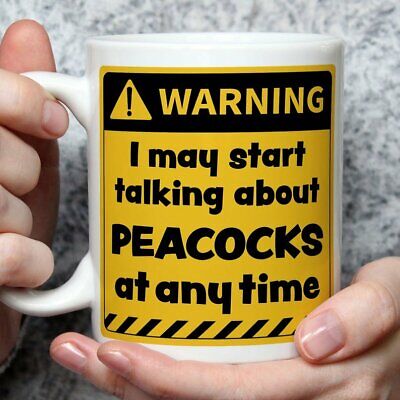 Warning! I May Start Talking About Peacocks at Any Time Mug | Funny Mugs | No...