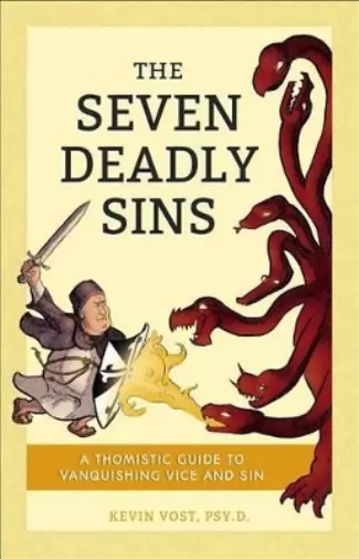 Kevin Vost The Seven Deadly Sins (Poche)