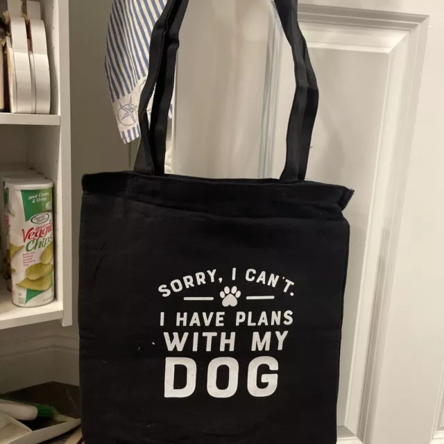 Reusable “Sorry I Can’t, I Have Plans With My Dog” Tote Bag