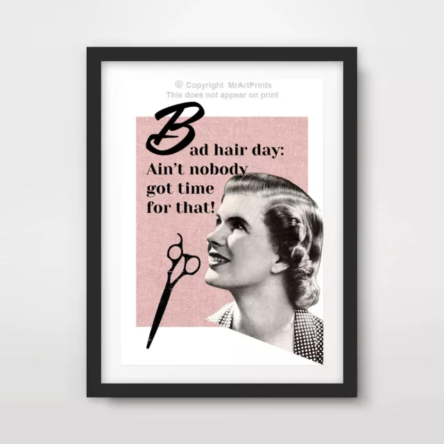 WOMENS FUNNY HAIRDRESSING SALON ART PRINT POSTER Wall Decor Bad Hair Day No Time