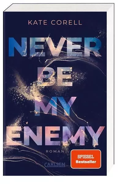 Never Be My Enemy (Never Be 2): Die Fortsetzung des knisternden New Adult Colleg