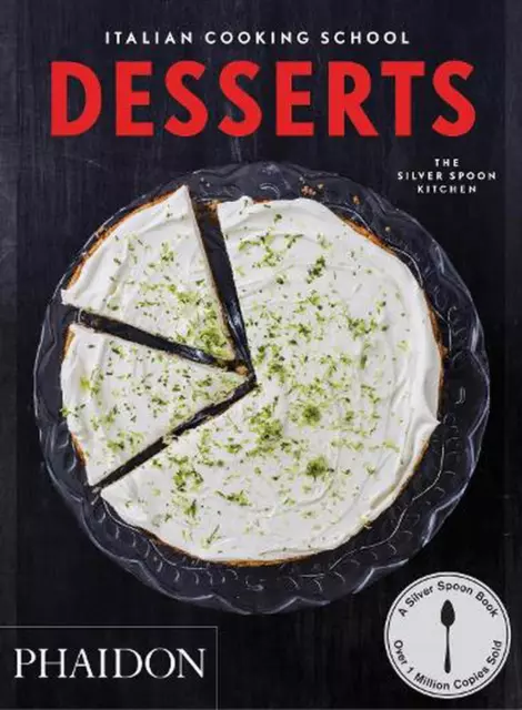 Italian Cooking School: Desserts by The Silver Spoon Kitchen (English) Paperback