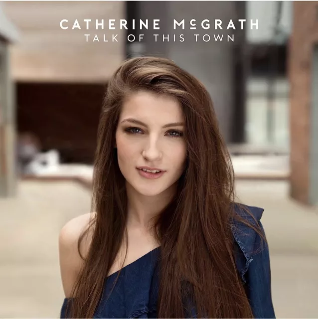 Catherine McGrath - Talk Of This Town [CD, 2018] Warner Music [UK]